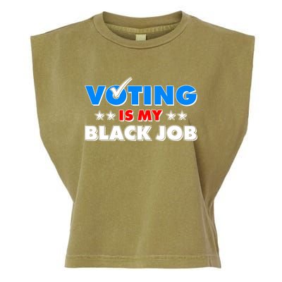 Voting Is My Black Job 2024 Election Garment-Dyed Women's Muscle Tee