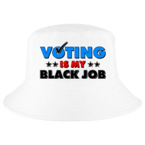 Voting Is My Black Job 2024 Election Cool Comfort Performance Bucket Hat