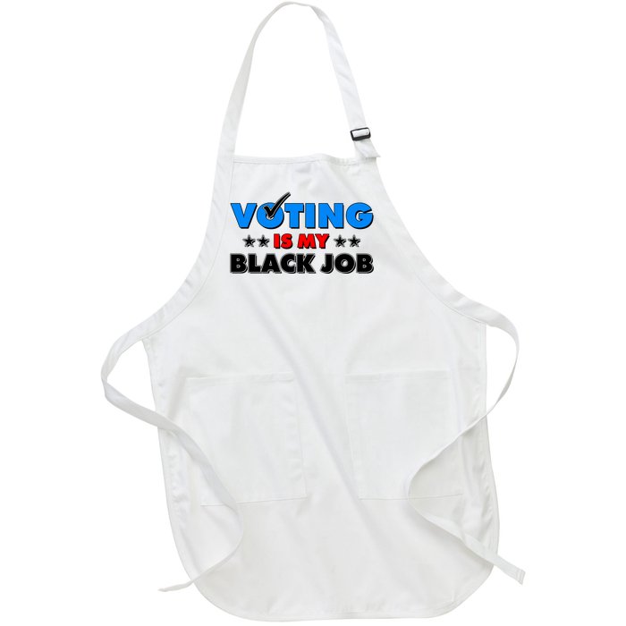 Voting Is My Black Job 2024 Election Full-Length Apron With Pockets