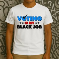 Voting Is My Black Job 2024 Election T-Shirt