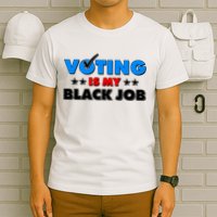 Voting Is My Black Job 2024 Election T-Shirt