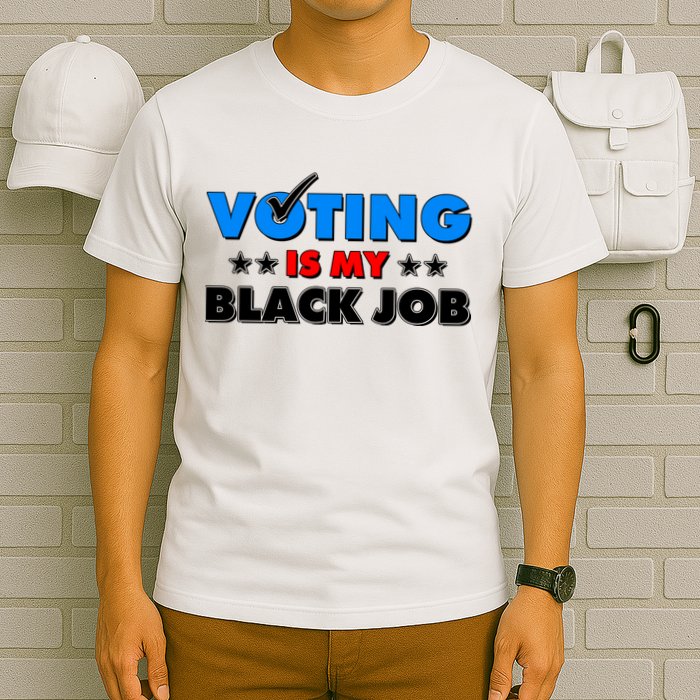 Voting Is My Black Job 2024 Election T-Shirt