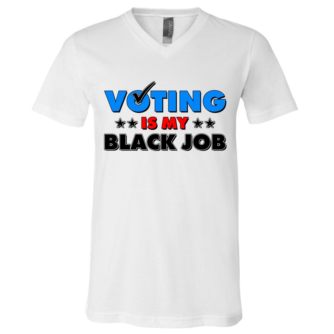 Voting Is My Black Job 2024 Election V-Neck T-Shirt