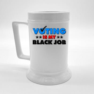 Voting Is My Black Job 2024 Election Beer Stein