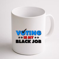 Voting Is My Black Job 2024 Election Coffee Mug