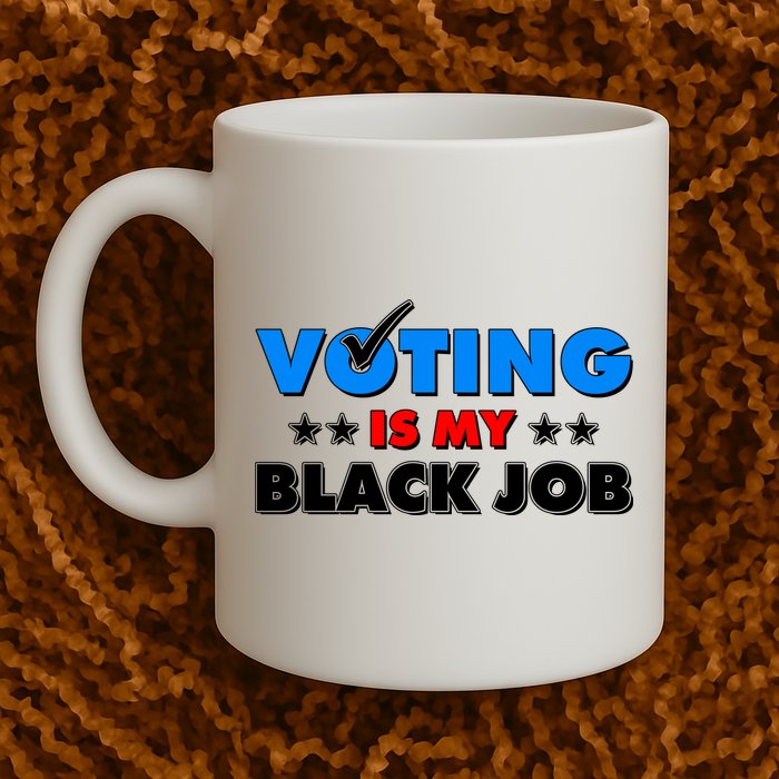 Voting Is My Black Job 2024 Election Mug