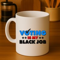 Voting Is My Black Job 2024 Election Mug