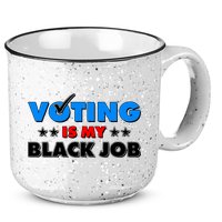Voting Is My Black Job 2024 Election 15oz Campfire Ceramic Mug
