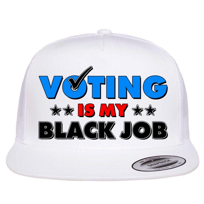 Voting Is My Black Job 2024 Election Flatbill Hat
