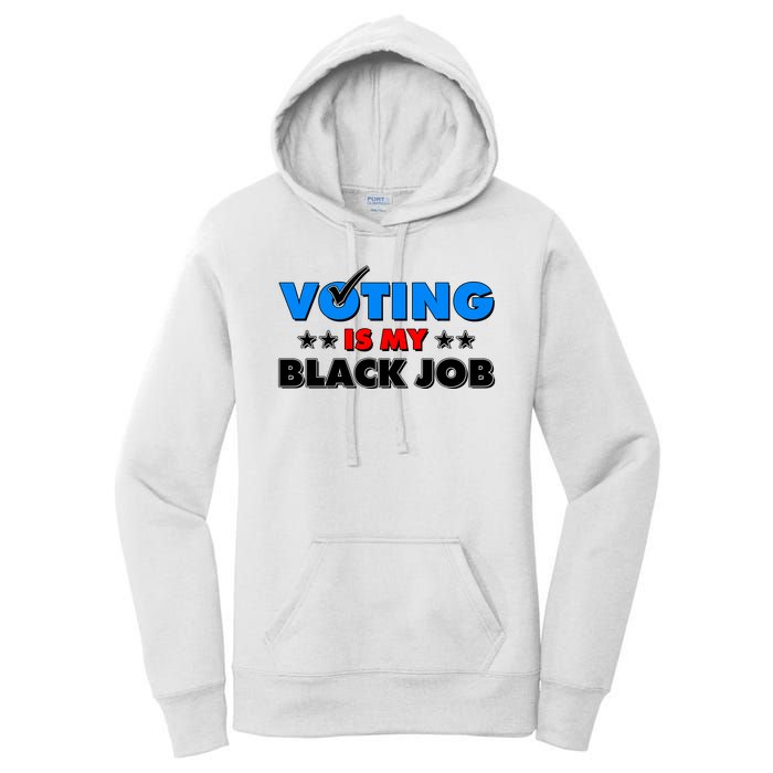 Voting Is My Black Job 2024 Election Women's Pullover Hoodie