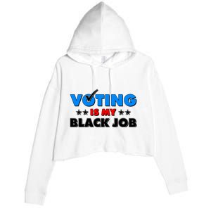 Voting Is My Black Job 2024 Election Crop Fleece Hoodie