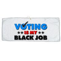 Voting Is My Black Job 2024 Election Large Microfiber Waffle Golf Towel