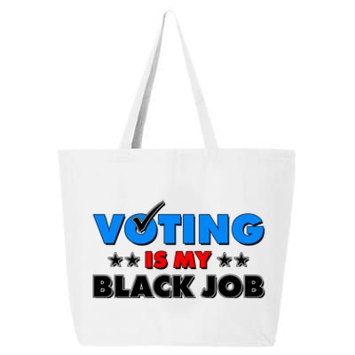 Voting Is My Black Job 2024 Election 25L Jumbo Tote