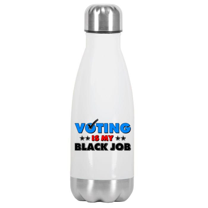 Voting Is My Black Job 2024 Election Stainless Steel Insulated Water Bottle