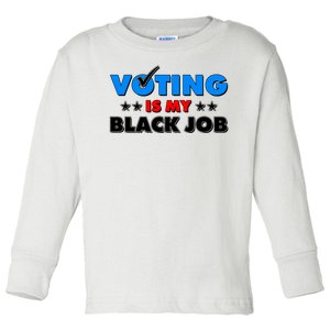 Voting Is My Black Job 2024 Election Toddler Long Sleeve Shirt