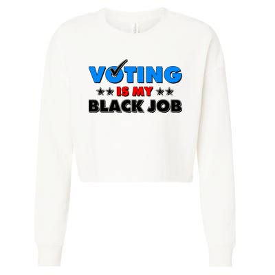 Voting Is My Black Job 2024 Election Cropped Pullover Crew