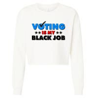 Voting Is My Black Job 2024 Election Cropped Pullover Crew