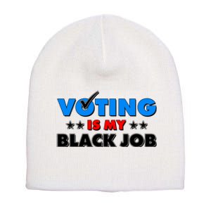 Voting Is My Black Job 2024 Election Short Acrylic Beanie