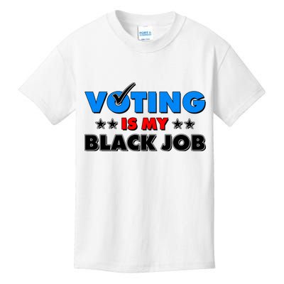 Voting Is My Black Job 2024 Election Kids T-Shirt