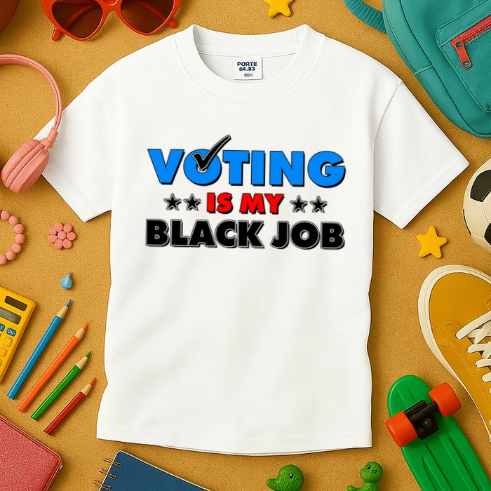 Voting Is My Black Job 2024 Election Kids T-Shirt