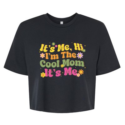 Vintage ItS Me Hi IM The Cool Mom Mothers Day Mom Birthday Bella+Canvas Jersey Crop Tee