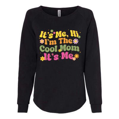 Vintage ItS Me Hi IM The Cool Mom Mothers Day Mom Birthday Womens California Wash Sweatshirt