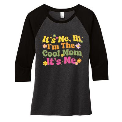 Vintage ItS Me Hi IM The Cool Mom Mothers Day Mom Birthday Women's Tri-Blend 3/4-Sleeve Raglan Shirt