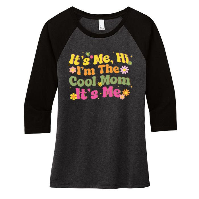 Vintage ItS Me Hi IM The Cool Mom Mothers Day Mom Birthday Women's Tri-Blend 3/4-Sleeve Raglan Shirt