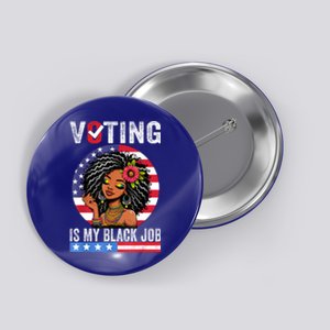 Voting Is My Black Job Button