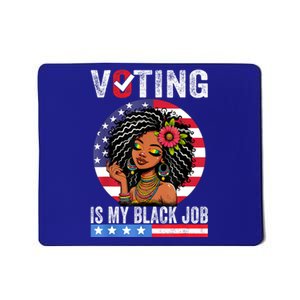 Voting Is My Black Job Mousepad