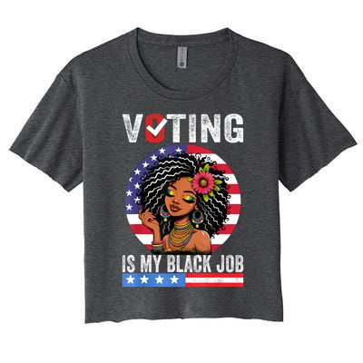 Voting Is My Black Job Women's Crop Top Tee