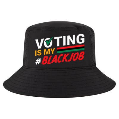 Voting Is My Black Job Cool Comfort Performance Bucket Hat