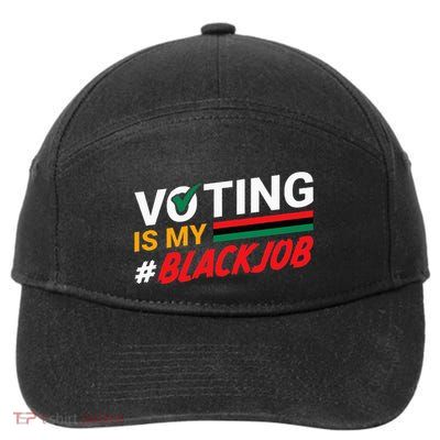 Voting Is My Black Job 7-Panel Snapback Hat