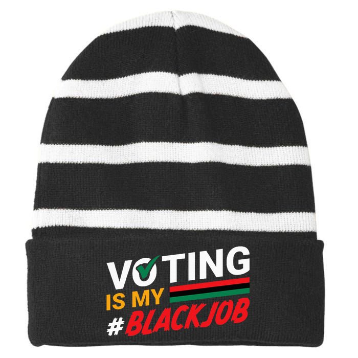 Voting Is My Black Job Striped Beanie with Solid Band