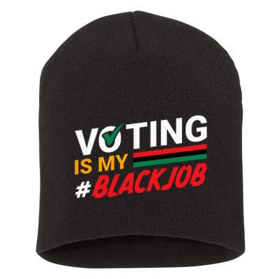 Voting Is My Black Job Short Acrylic Beanie