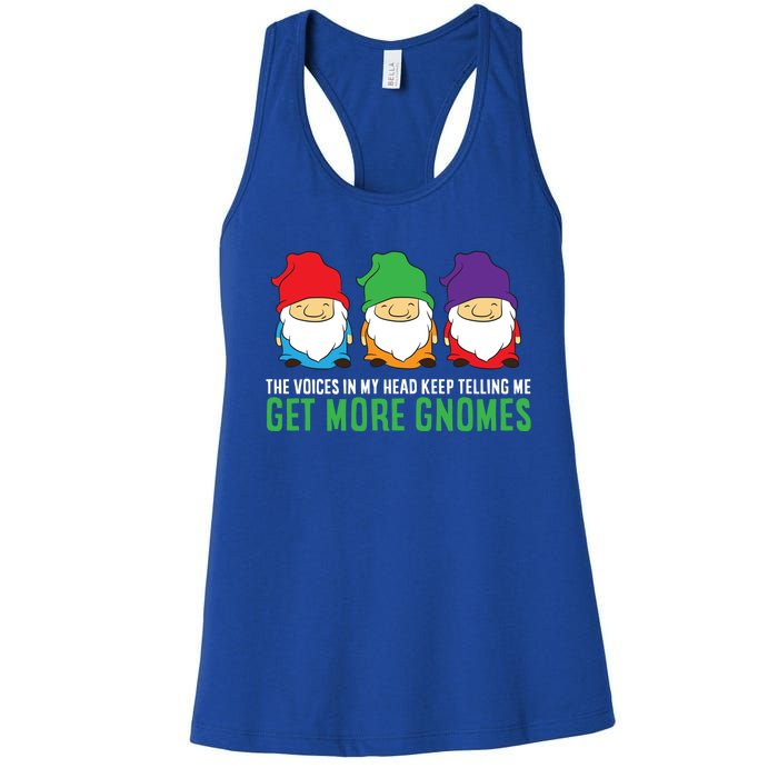 Voices In My Head Keep Telling Me Get More Gnomes Gift Women's Racerback Tank