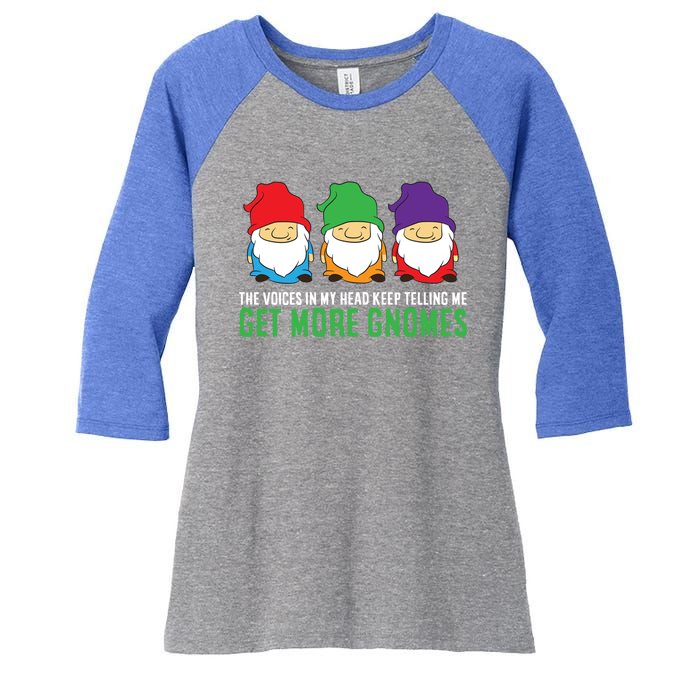 Voices In My Head Keep Telling Me Get More Gnomes Gift Women's Tri-Blend 3/4-Sleeve Raglan Shirt