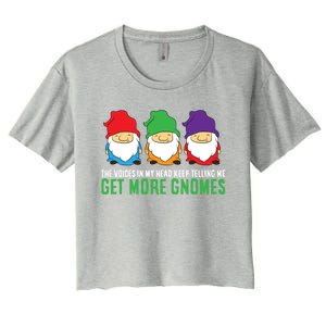 Voices In My Head Keep Telling Me Get More Gnomes Gift Women's Crop Top Tee