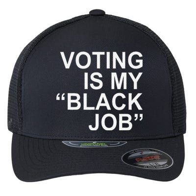 Voting Is My Black Job Flexfit Unipanel Trucker Cap