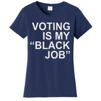 Voting Is My Black Job Women's T-Shirt