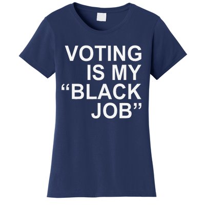 Voting Is My Black Job Women's T-Shirt