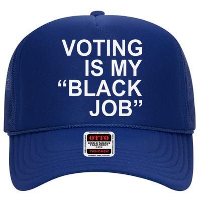 Voting Is My Black Job High Crown Mesh Back Trucker Hat