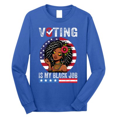 Voting Is My Black Job Long Sleeve Shirt