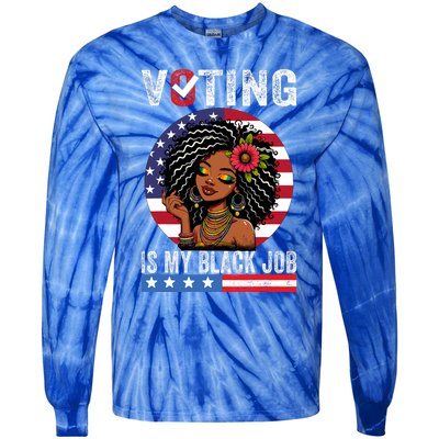 Voting Is My Black Job Tie-Dye Long Sleeve Shirt