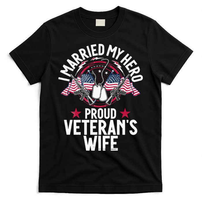 Veteran I Married My Hero Proud Veteran's Wife Memorial Day T-Shirt