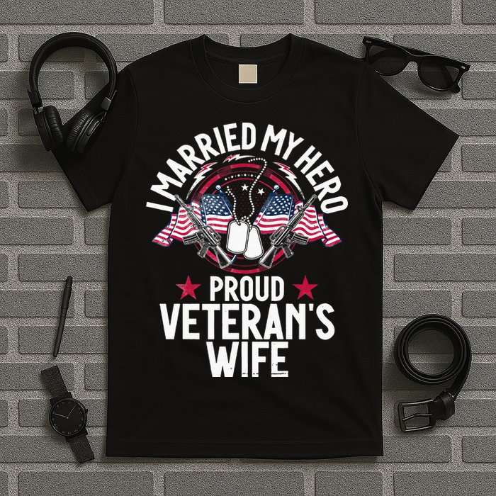 Veteran I Married My Hero Proud Veteran's Wife Memorial Day T-Shirt