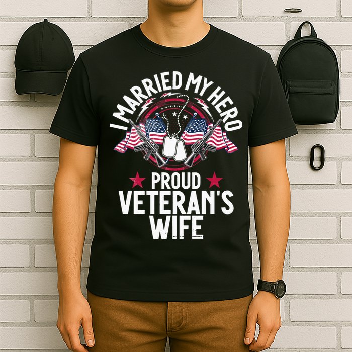 Veteran I Married My Hero Proud Veteran's Wife Memorial Day T-Shirt