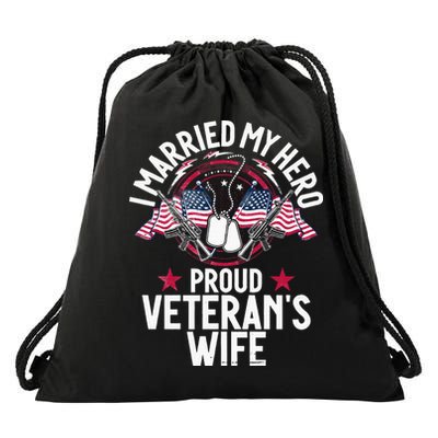 Veteran I Married My Hero Proud Veteran's Wife Memorial Day Drawstring Bag