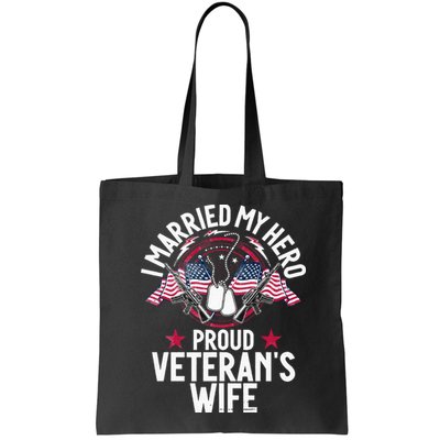 Veteran I Married My Hero Proud Veteran's Wife Memorial Day Bag