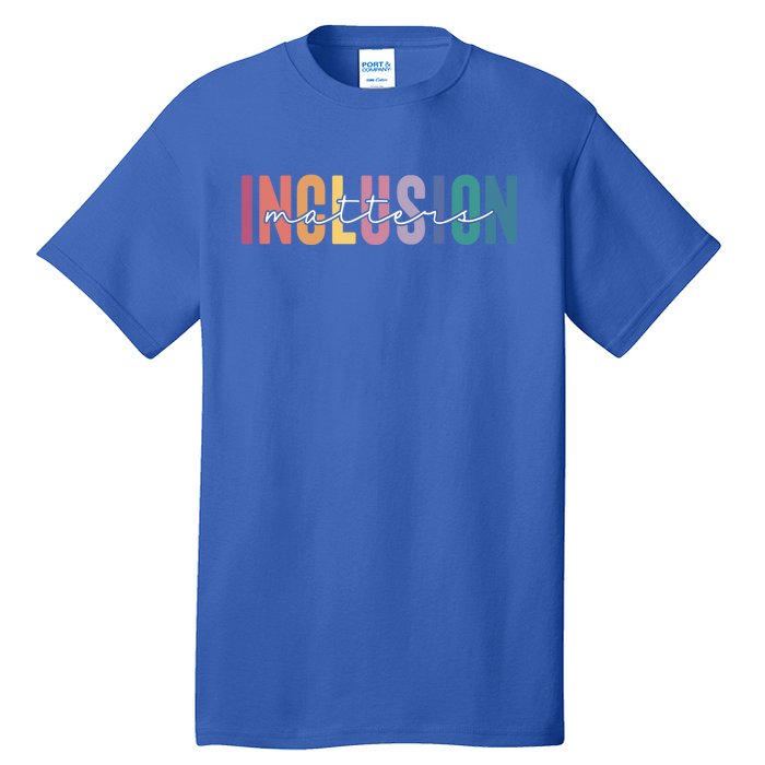 Vintage Inclusion Matters Special Education Neurodiversity Gift Tall T-Shirt